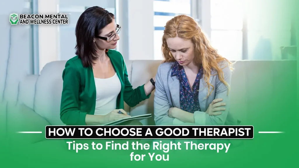 How to Choose a Good Therapist